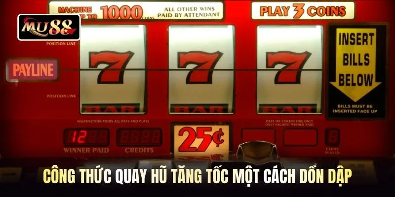Công thức quay hũ tăng tốc một cách dồn dập